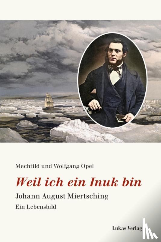 Opel, Mechtild, Opel, Wolfgang - Weil ich ein Inuk bin
