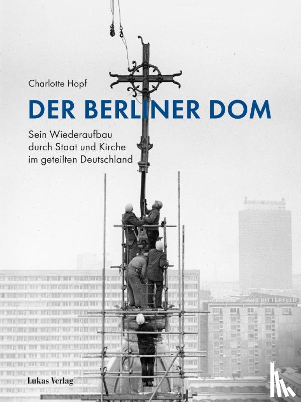 Hopf, Charlotte - Der Berliner Dom