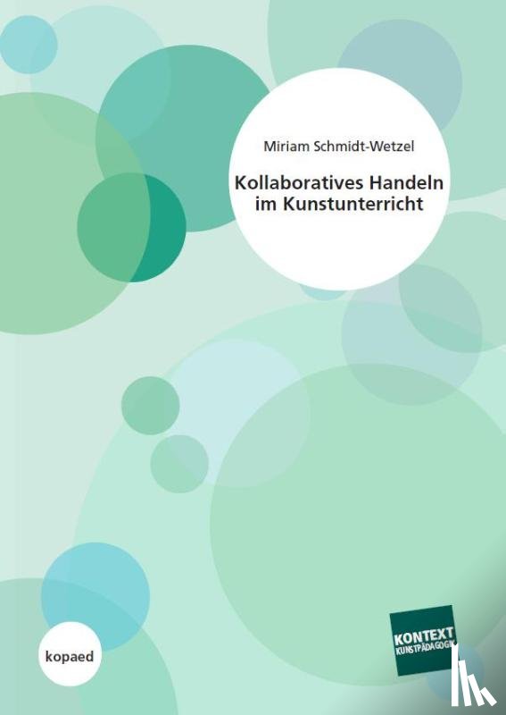 Schmidt-Wetzel, Miriam - Kollaboratives Handeln im Kunstunterricht