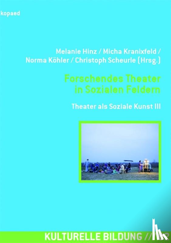  - Forschendes Theater in Sozialen Feldern