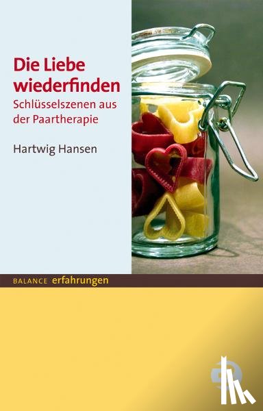 Hansen, Hartwig - Die Liebe wiederfinden
