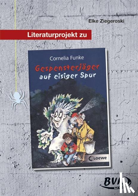 Ziegeroski, Elke - Literaturprojekt zu "Gespensterjäger auf eisiger Spur"