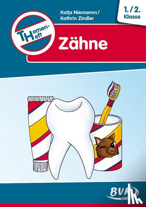 Niemann, Katja, Zindler, Kathrin - Themenheft "Zähne"