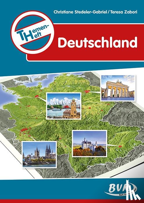 Stedeler-Gabriel, Christiane, Zabori, Teresa - Themenheft Deutschland