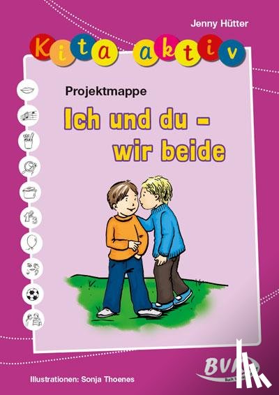Hütter, Jenny - Kita aktiv - Projektmappe Ich und du - wir beide