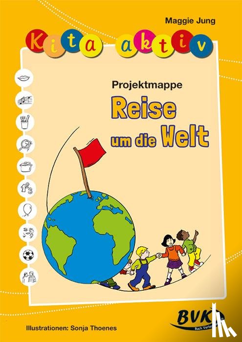 Jung, Maggie - Kita aktiv: Projektmappe Reise um die Welt
