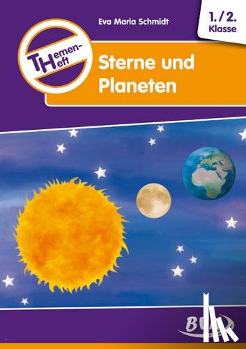 Schmidt, Eva-Maria - Themenheft Sterne und Planeten 1./2. Klasse