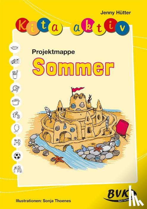 Hütter, Jenny - Kita aktiv "Projektmappe Sommer"