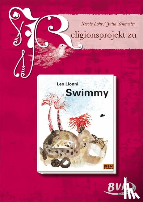 Lohr, Nicole, Schmeiler, Jutta - Religionsprojekt zu "Swimmy"