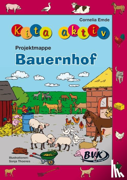 Emde, Cornelia - Kita aktiv Projektmappe Bauernhof
