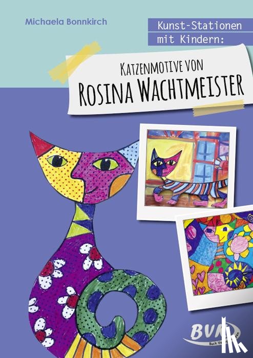 Bonnkirch, Michaela - Kunst-Stationen mit Kindern: Katzenmotive von Rosina Wachtmeister