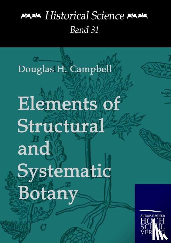 Campbell, Douglas H - Elements of Structural and Systematic Botany