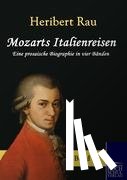 Rau, Heribert - Mozarts Italienreisen
