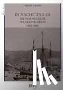 Nansen, Dr Fridtjof - In Nacht und Eis