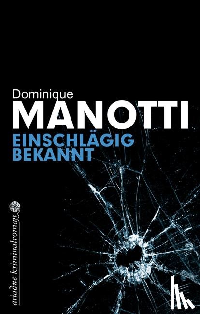 Manotti, Dominique - Einschlägig bekannt