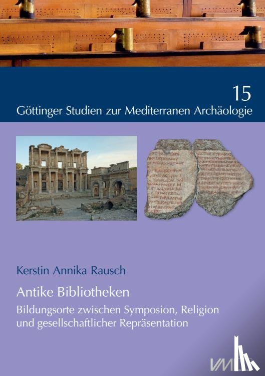 Rausch, Kerstin Annika - Antike Bibliotheken