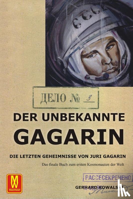 Kowalski, Gerhard - Der unbekannte Gagarin