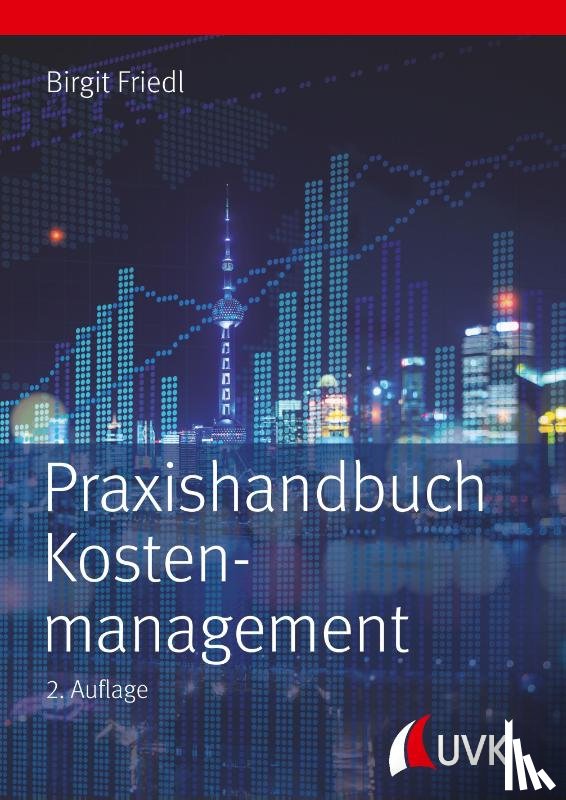 Friedl, Birgit - Praxishandbuch Kostenmanagement