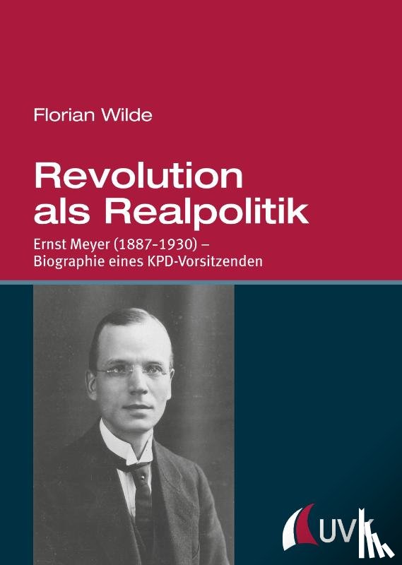 Wilde, Florian - Revolution als Realpolitik