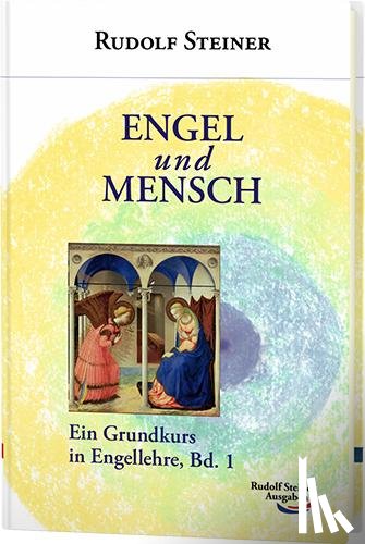 Steiner, Rudolf - Engel und Mensch