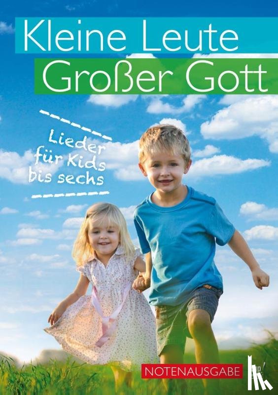  - Kleine Leute, großer Gott (Liederbuch)