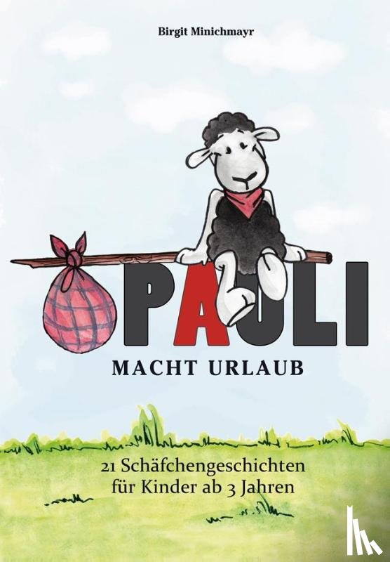 Minichmayr, Birgit - Pauli macht Urlaub