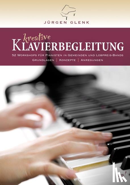 Glenk, Jürgen - Kreative Klavierbegleitung