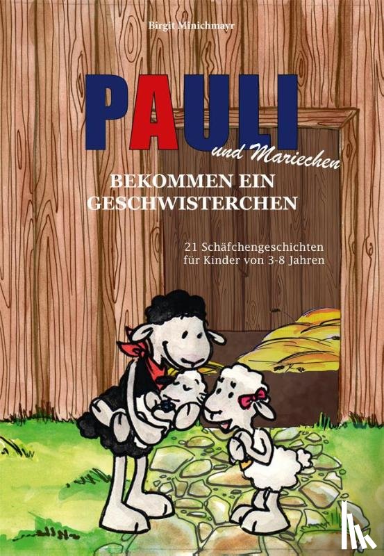 Minichmayr, Birgit - Pauli und Mariechen bekommen ein Geschwisterchen