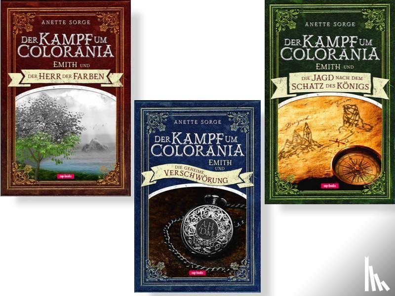 Sorge, Anette - Der Kampf um Colorania-Serie (Bände 1+2+3 in einem Paket)