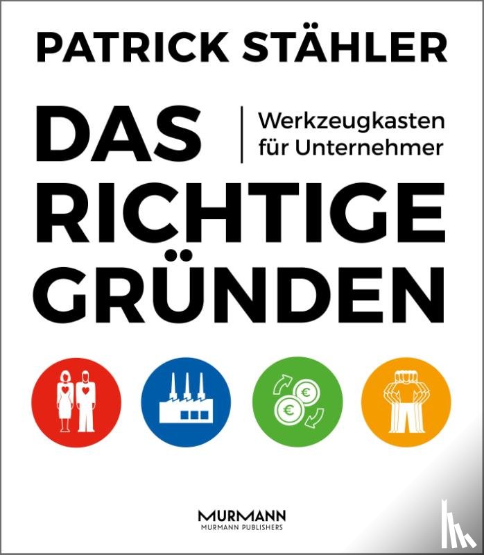 Stähler, Patrick - Das Richtige gründen