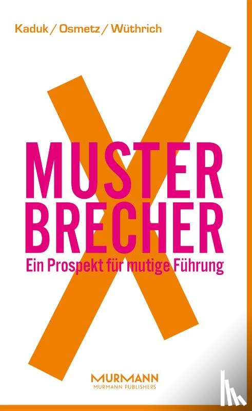 Kaduk, Stefan, Osmetz, Dirk, Wüthrich, Hans A. - MusterbrecherX