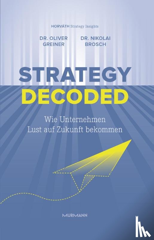 Greiner, Oliver, Brosch, Nikolai - Strategy decoded