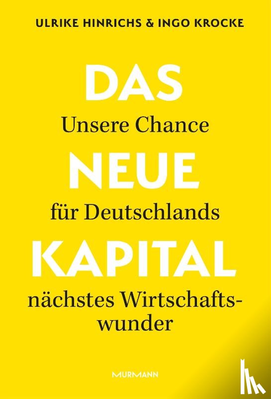 Hinrichs, Ulrike, Krocke, Ingo - Das Neue Kapital.