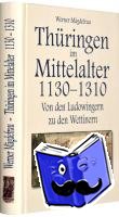 Mägdefrau, Werner - Thüringen im Mittelalter 3. 1130-1310