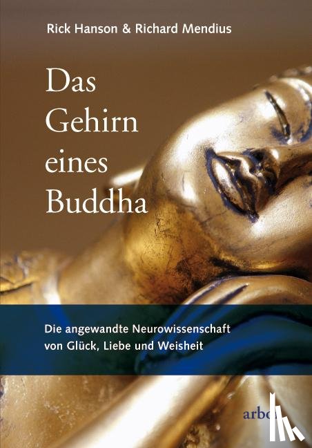 Hanson, Rick, Mendius, Richard - Das Gehirn eines Buddha