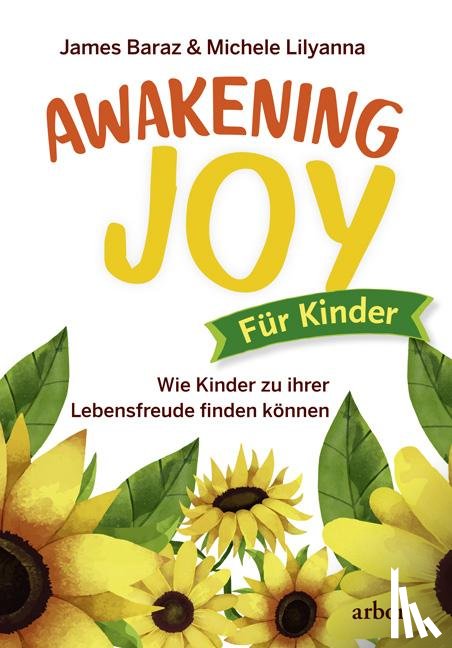 Baraz, James, Lilyana, Michele - Awakening Joy für Kinder