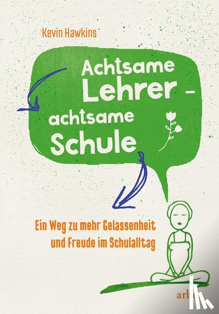 Hawkins, Kevin - Achtsamer Lehrer - achtsame Schule