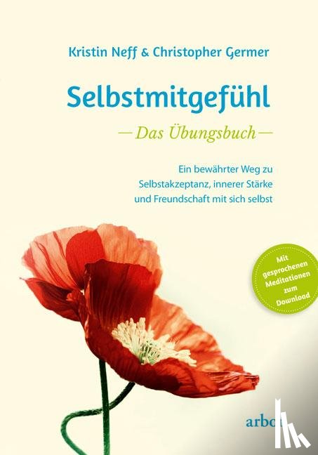 Neff, Kristin, Germer, Christopher - Selbstmitgefühl - Das Übungsbuch