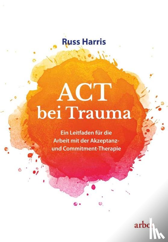 Harris, Russ - ACT bei Trauma