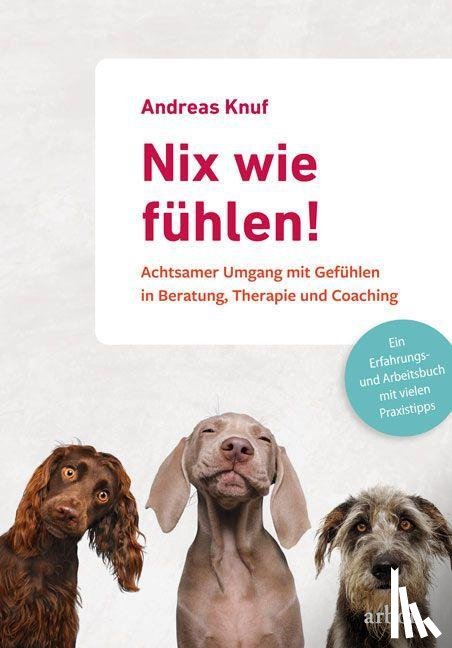 Knuf, Andreas - Nix wie fühlen!