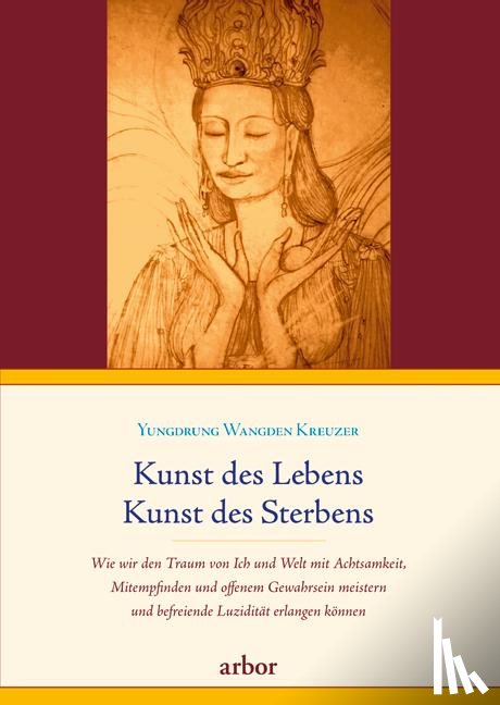 Kreuzer, Yungdrung Wangden - Kunst des Lebens, Kunst des Sterbens