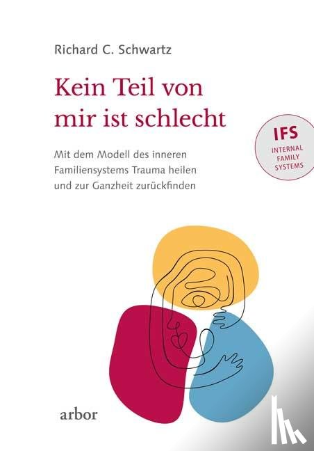 Schwartz, Richard C. - Kein Teil von mir ist schlecht