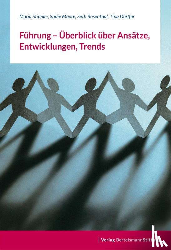 Stippler, Maria, Moore, Sadie, Rosenthal, Seth, Doerffer, Tina - Führung - Überblick über Ansätze, Entwicklungen, Trends