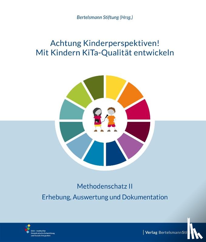  - Achtung Kinderperspektiven! Mit Kindern KiTa-Qualität entwickeln - Methodenschatz II