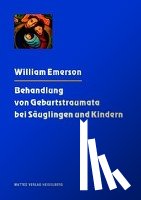 Emerson, William - Behandlung von Geburtstraumata bei Säuglingen und Kindern