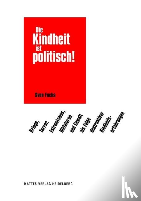 Fuchs, Sven - Die Kindheit ist politisch!