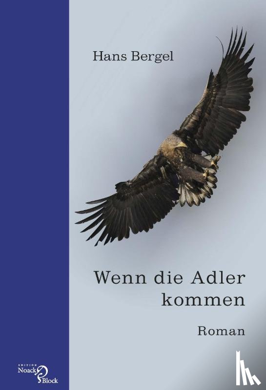 Bergel, Hans - Wenn die Adler kommen