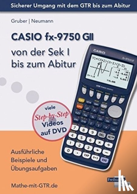Gruber, Helmut, Neumann, Robert - CASIO FX 9750 GII VON DER SEK I BIS ZUM