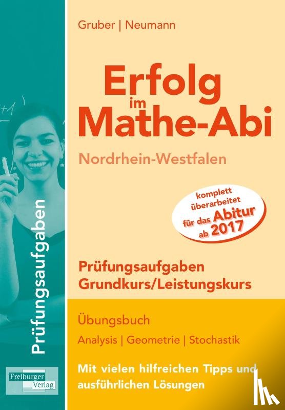 Gruber, Helmut, Neumann, Robert - Erfolg im Mathe-Abi NRW Prüfungsaufgaben Grund- und Leistungskurs