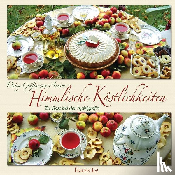 Arnim, Daisy von - Himmlische Köstlichkeiten